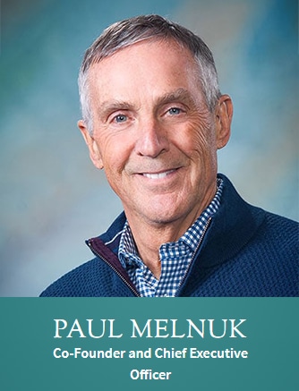 Paul Melnuk - Co-Founder and Chief Executive Officer